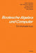 Boolesche Algebra Und Computer: Ein Informatik-Kurs by Gerd Harbeck, Karl-Heinrich Jäschke