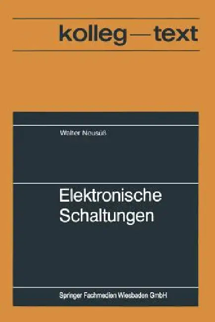 Elektronische Schaltungen by Walter Neusüss