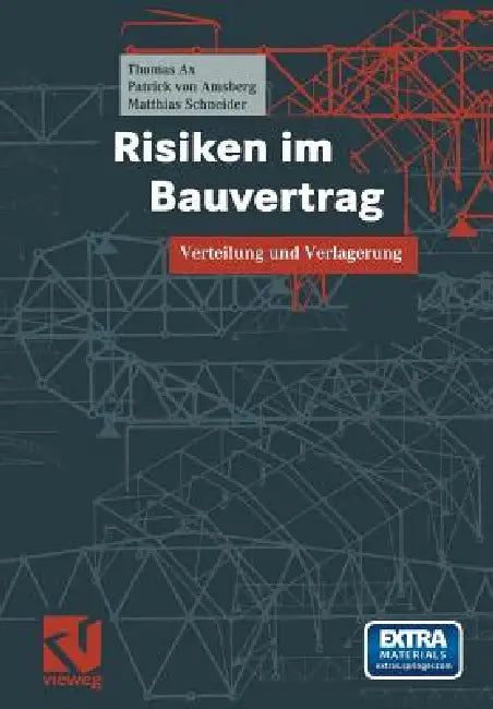Risiken Im Bauvertrag: Verteilung Und Verlagerung by Thomas Ax, Patrick Amsberg, Matthias Schneider