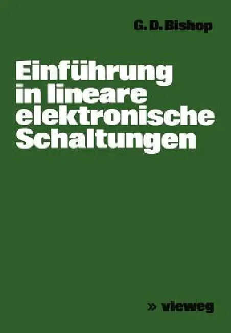 Einführung in Lineare Elektronische Schaltungen by George D. Bishop