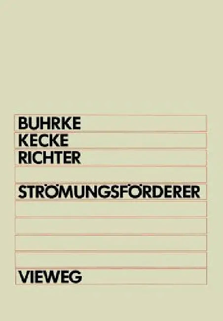 Strömungsförderer: Hydraulischer Und Pneumatischer Transport in Rohrleitungen by Herbert Buhrke, Hans J. Kecke, Hansjürgen Richter