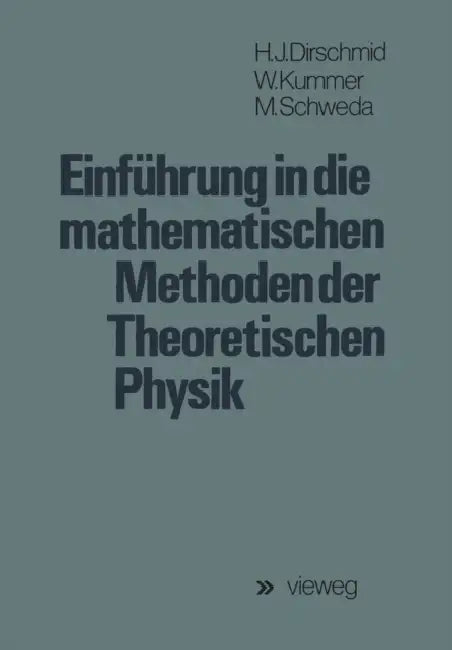 Einführung in Die Mathematischen Methoden Der Theoretischen Physik by Hans Jörg Dirschmid