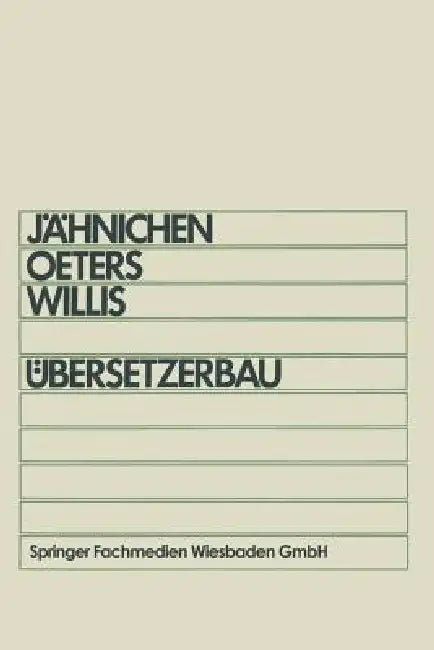 Übersetzerbau: Skriptum Für Informatiker Im Hauptstudium by Stefan Jähnichen
