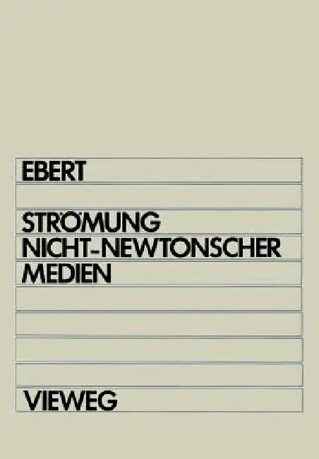 Strömung Nicht-Newtonscher Medien by Fritz Ebert