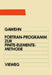 FORTRAN IV/77-Programm Zur Finite-Elemente-Methode: Ein Fem-Programm Für Die Elemente Stab, Balken Und Scheibendreieck by Wilfried Gawehn