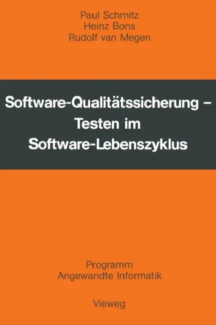 Software-Qualitätssicherung: Testen Im Software-Lebenszyklus by Paul Schmitz