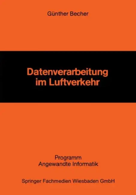 Datenverarbeitung Im Luftverkehr by Günther Becher