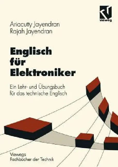Englisch Für Elektroniker: Ein Lehr- Und Übungsbuch Für Das Technische Englisch by Ariacutty Jayendran, Rajah Jayendran