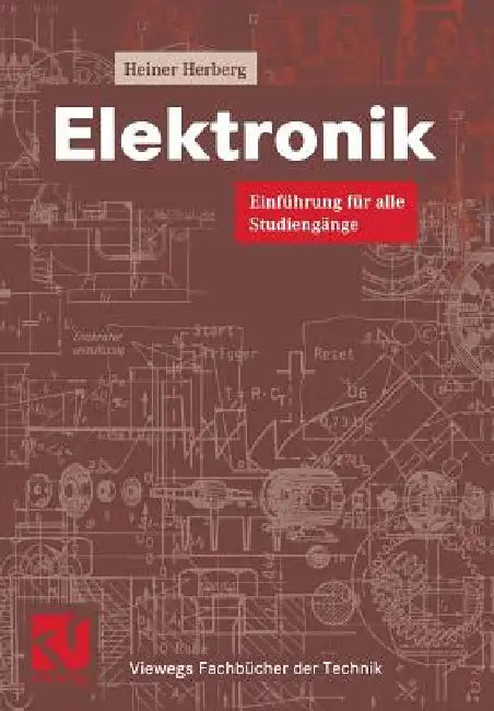 Elektronik: Einführung Für Alle Studiengänge by Reiner Herberg