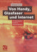Von Handy, Glasfaser Und Internet: So Funktioniert Moderne Kommunikation by Wolfgang Glaser, Otto Mildenberger