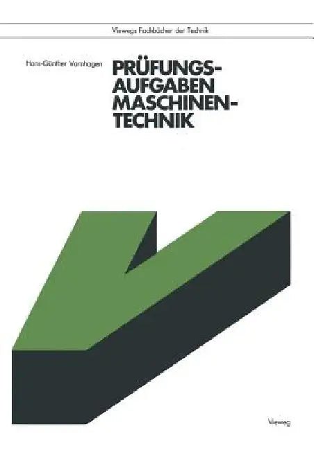 Prüfungsaufgaben Maschinentechnik by Hans-Günther Varnhagen
