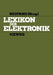 Lexikon Der Elektronik by Otger Neufang