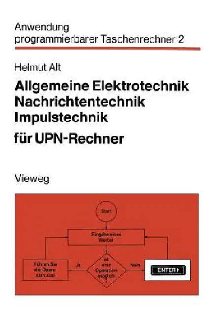 Allgemeine Elektrotechnik, Nachrichtentechnik, Impulstechnik Für Upn-Rechner by Helmut Alt
