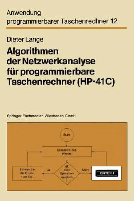 Algorithmen Der Netzwerkanalyse Für Programmierbare Taschenrechner (Hp-41c) by Dieter Lange