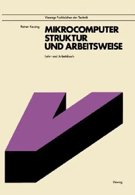 Mikrocomputer, Struktur Und Arbeitsweise by Rainer Kassing
