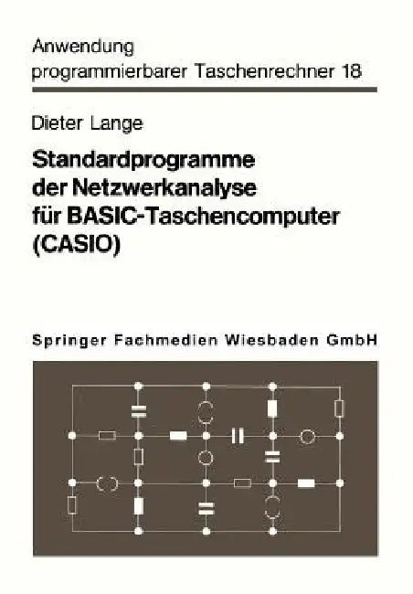 Standardprogramme Der Netzwerkanalyse Für Basic-Taschencomputer (Casio) by Dieter Lange