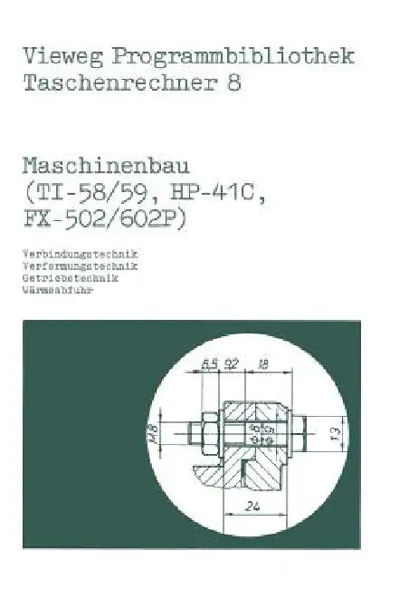 Maschinenbau (Ti-58/59, Hp-41 C, Fx-502/602 P): Verbindungstechnik, Verformungstechnik, Getriebetechnik, Wärmeabfuhr by Helmut Alt, Harald Schumny