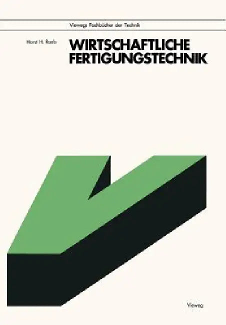 Wirtschaftliche Fertigungstechnik by Horst H. Raab