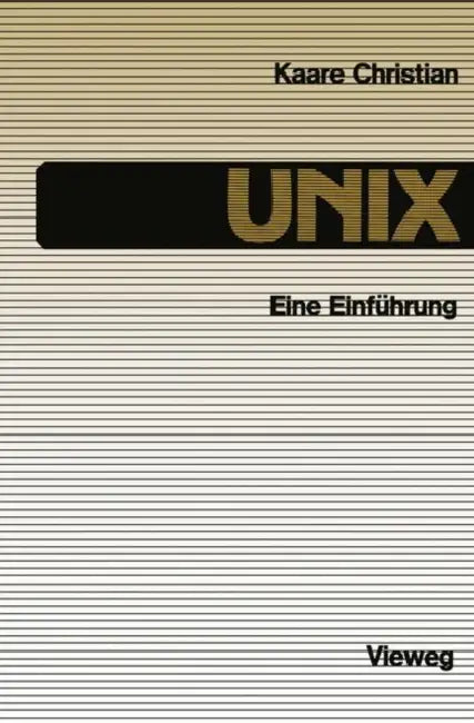 UNIX: Eine Einführung by Kaare Christian, Udo Peters
