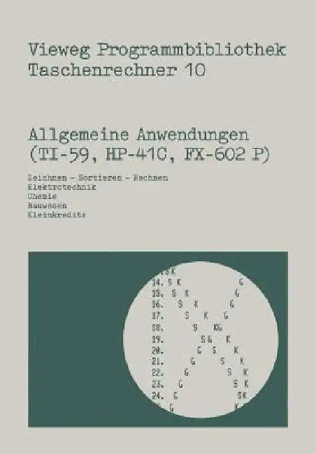 Allgemeine Anwendungen (Ti-59, Hp-41 C, Fx-602 P): Zeichnen -- Sortieren -- Rechnen, Elektrotechnik, Chemie, Bauwesen, Kleinkredite by Norbert Hoffmann