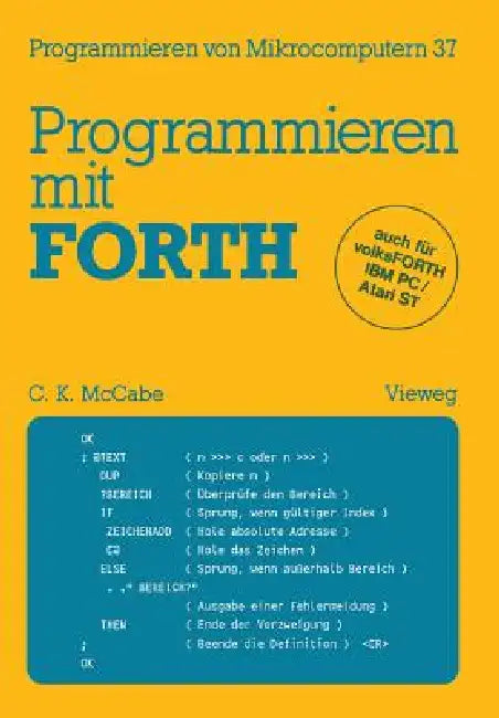 Programmieren Mit Forth: Übersetzt Und Bearbeitet Von Peter Monadjemi by C. Kevin Maccabe