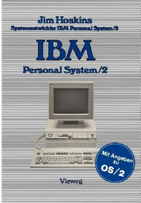 IBM Personal System/2: Beschreibung Einsatz Anwendung Technische Details by Jim Hoskins