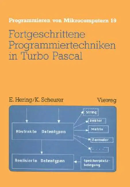Fortgeschrittene Programmiertechniken in Turbo Pascal by Ekbert Hering