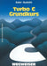 Turbo C-Wegweiser Grundkurs by Ekkehard Kaier