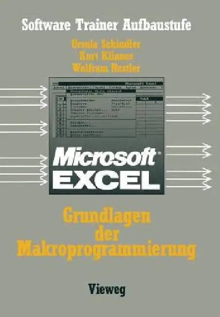 Excel-Grundlagen Der Makroprogrammierung by Schindler Ursula