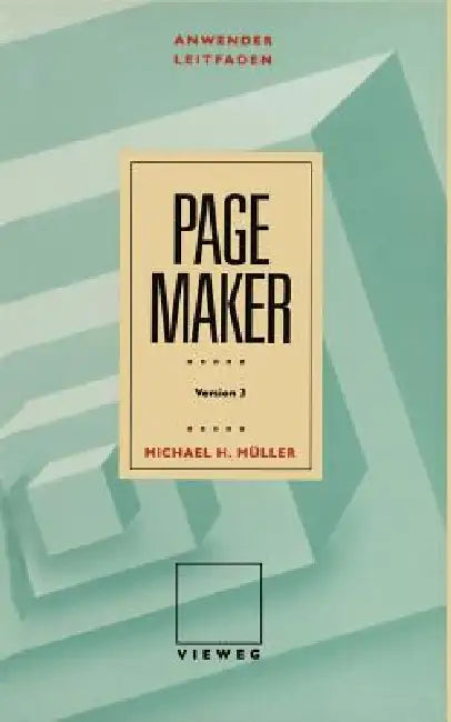 Anwenderleitfaden PageMaker: Version 3 by Michael H. Müller