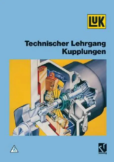 Technischer Lehrgang Kupplungen by Luk Lamellen- Und Kupplungsbau