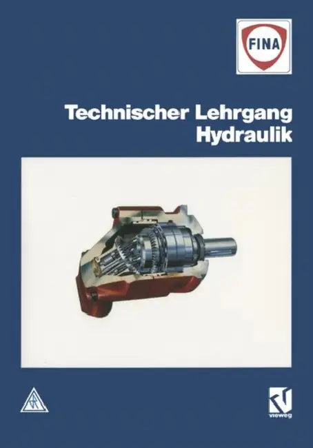 Technischer Lehrgang Hydraulik by R. Van Den Brink, Fina Deutschland, Unitext