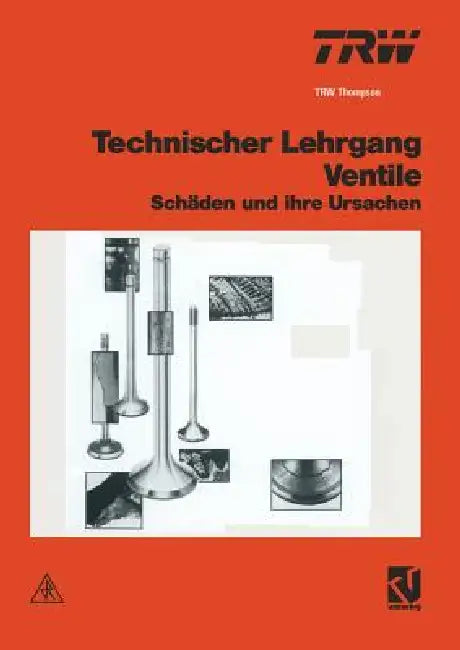 Technischer Lehrgang Ventile: Schäden Und Ihre Ursachen by Unitext