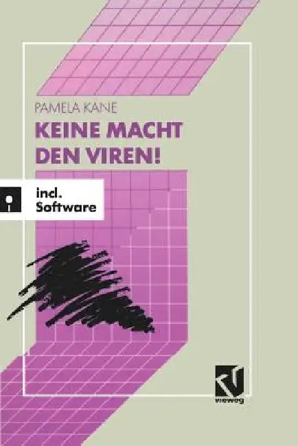 Keine Macht Den Viren!: Das Buch-/Softwarepaket Zum Schutz Wertvoller Daten Und Programme by Pamela Kane