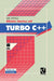 Effektiv Starten Mit Turbo C++ by Axel Kotulla