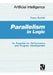 Parallelism in Logic: Its Potential for Performance and Program Development by Franz Kurfeß