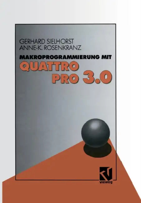 Makroprogrammierung Mit Quattro Pro 3.0 by Gerhard Sielhorst