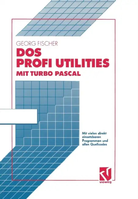 DOS Profi Utilities Mit Turbo Pascal by Georg Fischer