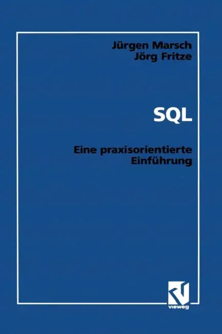 SQL: Eine Praxisorientierte Einführung by Jürgen Marsch