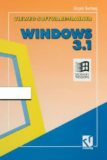 Vieweg-Software-Trainer Windows 3. 1 by Jürgen Burberg