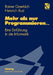 Mehr ALS Nur Programmieren...: Eine Einführung in Die Informatik by Rainer Gmehlich