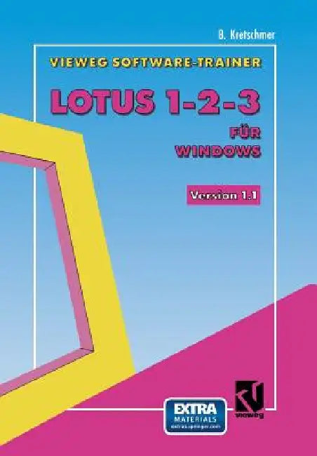 Vieweg-Software-Trainer Lotus 1-2-3 Für Windows by Bernd Kretschmer
