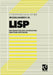 Programmieren in LISP: Eine Elementare Und Anwendungsorientierte Einführung by Peter P. Bothner, Wolf-Michael Kähler