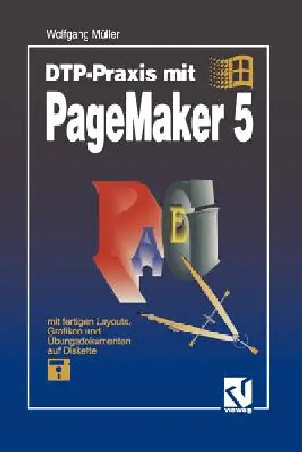 Dtp-PRAXIS Mit PageMaker 5 by Wolfgang Müller
