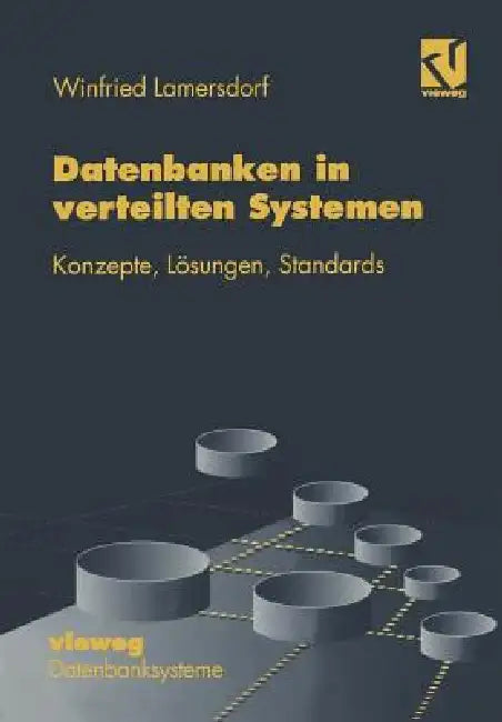 Datenbanken in Verteilten Systemen: Konzepte, Lösungen, Standards by Winfried Lamersdorf