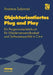 Objektorientiertes Plug and Play: Ein Programmierlehrbuch Für Wiederverwendbarkeit Und Softwarequalität in C++ by Andreas Solymosi