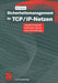 Sicherheitsmanagement in Tcp/Ip-Netzen: Aktuelle Protokolle, Praktischer Einsatz, Neue Entwicklungen by Kai Martius