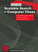 Scalable Search in Computer Chess: Algorithmic Enhancements and Experiments at High Search Depths by Ernst A. Heinz
