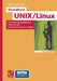 Grundkurs Unix/Linux: Das Neuartige Medienbuch: Lehrbuch Und Interaktive Software in Einem by Wilhelm Schaffrath, Werner Brecht