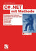 C# .Net Mit Methode: Professionelle Software Entwickeln Mit C# Und .Net: Grundlagen, Windows, Ado.Net, ASP.NET Und Remoting by Heinrich Rottmann